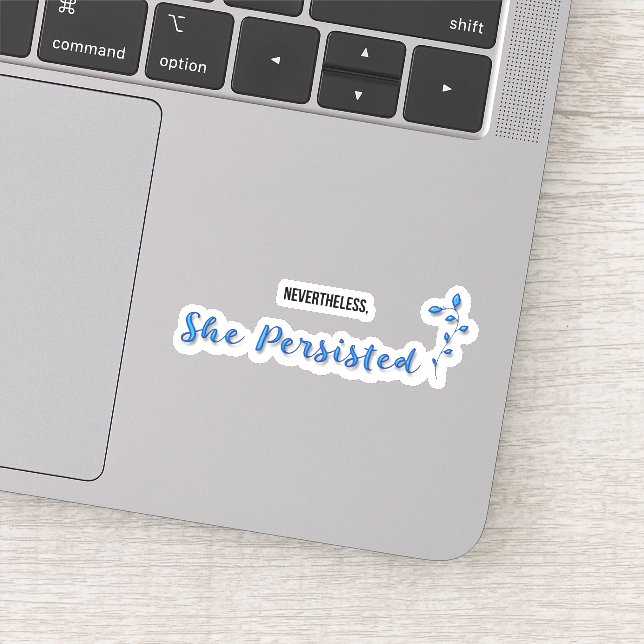 Nevertheless She Persisted   Sticker (Detail)