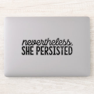 "Nevertheless, She Persisted" Sticker