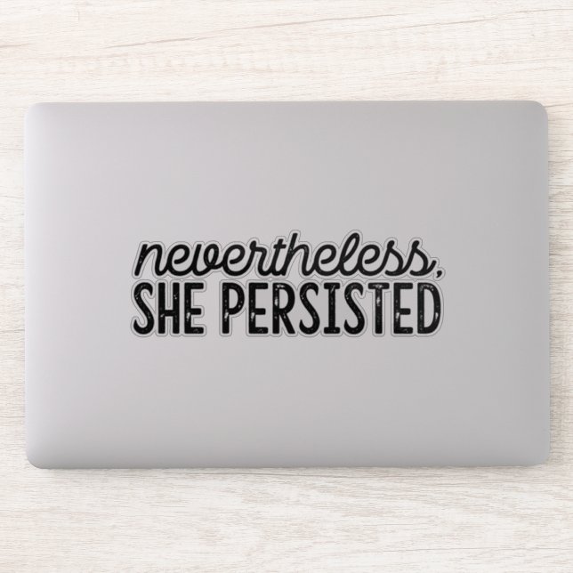 "Nevertheless, She Persisted" Sticker (Computer)