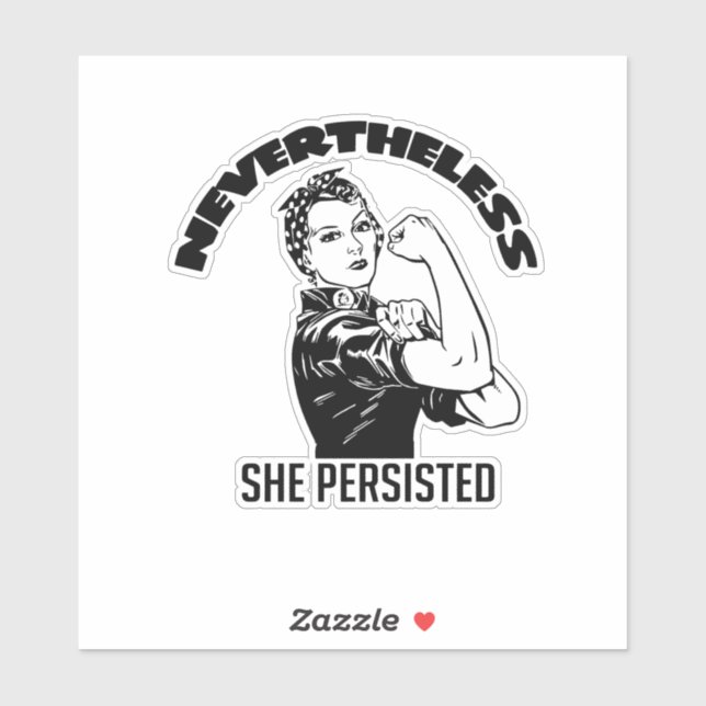 Nevertheless, She Persisted Sticker (Sheet)