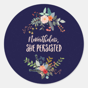 Nevertheless, She Persisted Sticker