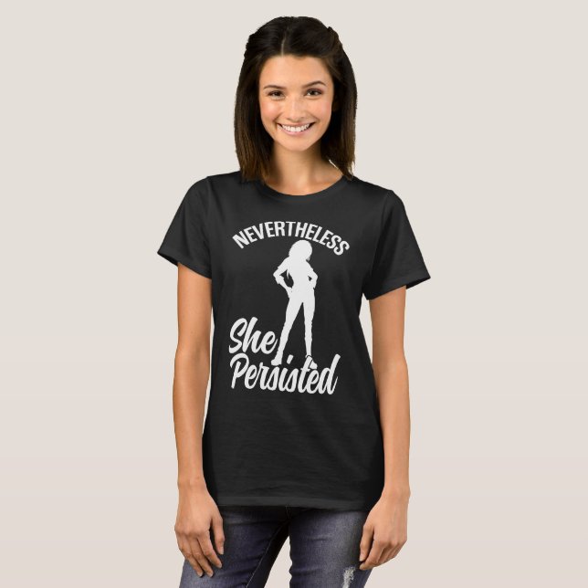 Nevertheless, she persisted T-Shirt (Front Full)