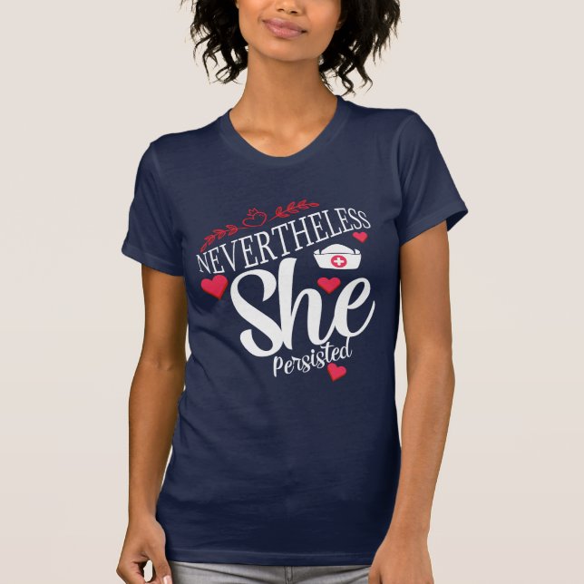 Nevertheless She Persisted T-Shirt (Front)