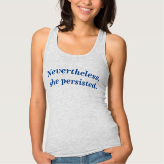 Nevertheless She Persisted T Shirt