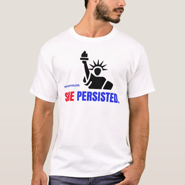 Nevertheless, She Persisted T-Shirt (Front)