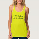 Nevertheless She Persisted Tank Top at Zazzle