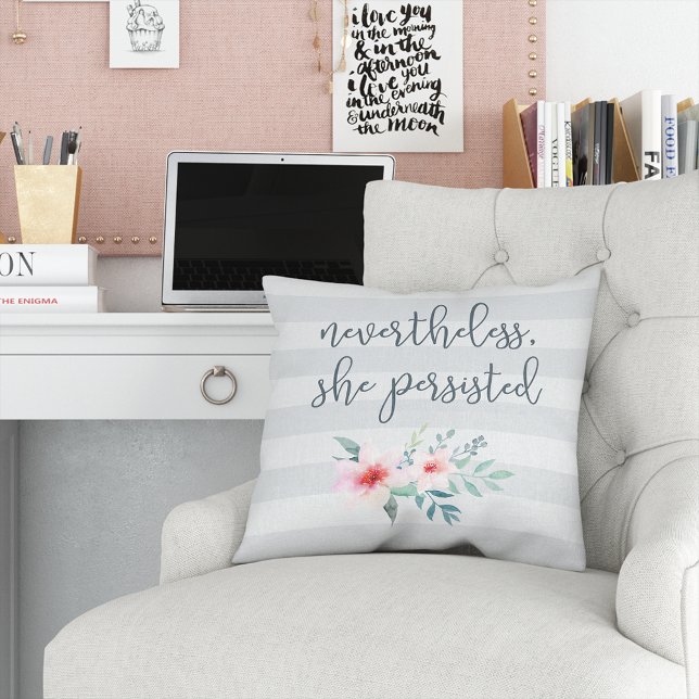 Nevertheless, She Persisted Throw Pillow (Creator Uploaded)