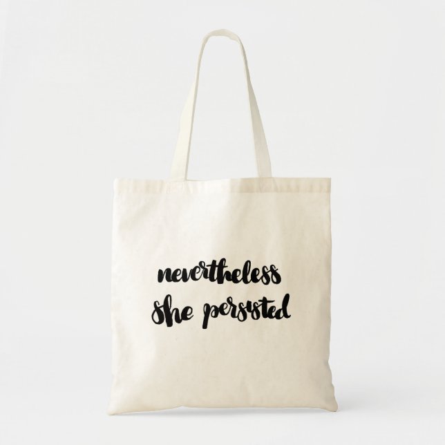 Nevertheless She Persisted Tote Bag (Front)