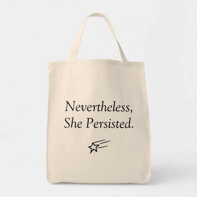 Nevertheless, She Persisted. Tote Bag (Front)