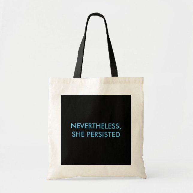 "Nevertheless, She Persisted" tote bag (Front)