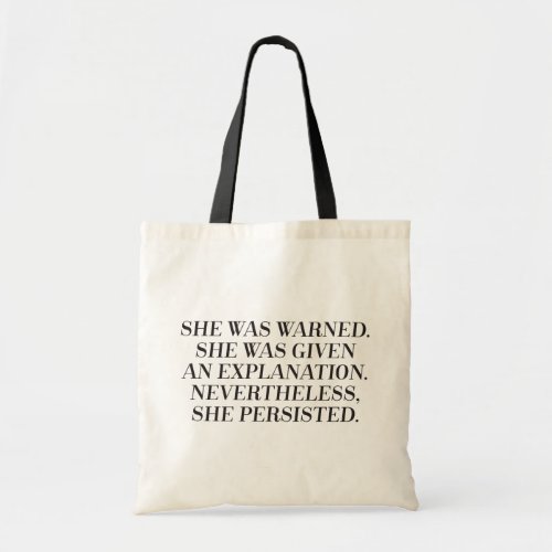 Nevertheless she persisted tote bag