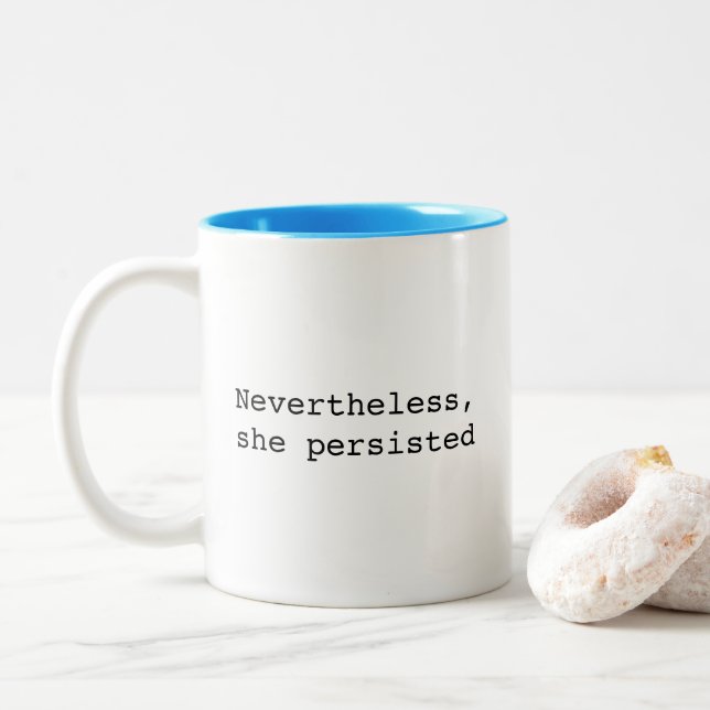Nevertheless, she persisted Two-Tone coffee mug (With Donut)
