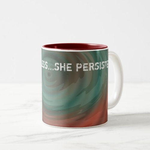 NeverthelessShe Persisted Two_Tone Coffee Mug