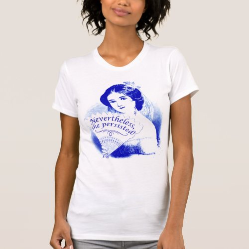 Nevertheless She Persisted Victorian Lady  Fan 2 T_Shirt
