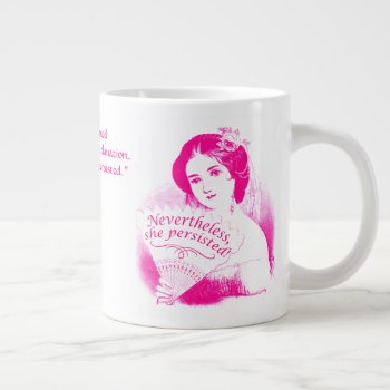 Nevertheless  She Persisted Victorian Lady & Fan 9 Giant Coffee Mug by LilithDeAnu at Zazzle
