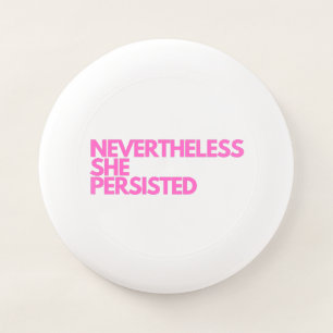 Nevertheless She Persisted Wham-O Frisbee