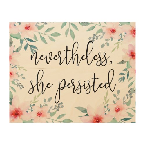 Nevertheless She Persisted Wood Wall Decor