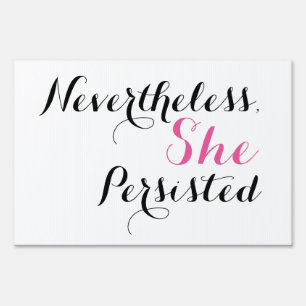 Nevertheless, She Persisted Yard Sign