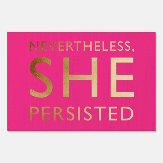 Nevertheless, She Persisted Yard Sign (Front)