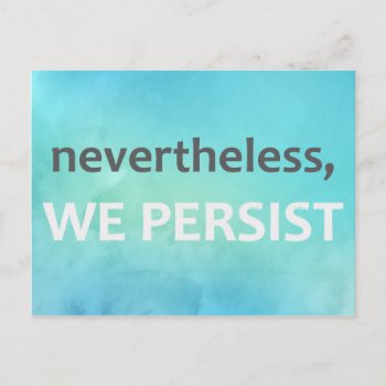 Nevertheless  We Persist. Women's March 10/100 Postcard by Resist_and_Rebel at Zazzle