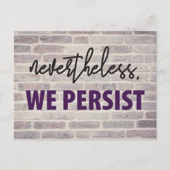 Nevertheless  We Persist. Women's March 10/100 Postcard by Resist_and_Rebel at Zazzle