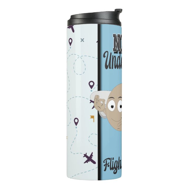 NeverUnderestimate Flight Attendant-Positive Plane Thermal Tumbler (Rotated Left)