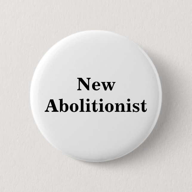 New Abolitionist Pinback Button (Front)