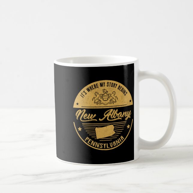 New Albany Pennsylvania Its Where My Story Begins  Coffee Mug (Right)