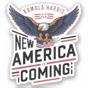 New America Is Coming Kamala Harris 2024 President Sticker