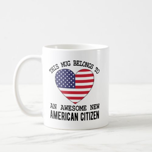 New American Citizen Quote US Citizenship Gifts Coffee Mug