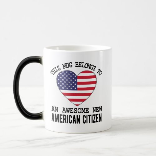 New American Citizen Quote US Citizenship Gifts  Magic Mug