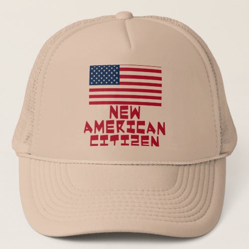 New American Citizen with American Flag Trucker Hat