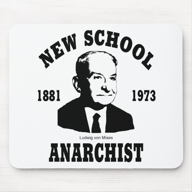 New Anarchist  --  Ludwig von Mises Mouse Pad (Front)