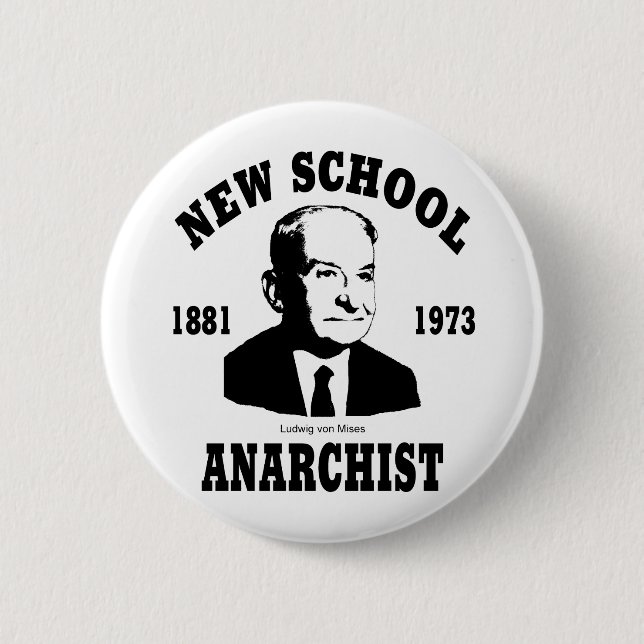New Anarchist  --  Ludwig von Mises Pinback Button (Front)
