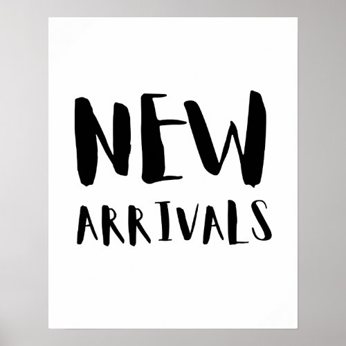 New Arrival Sign Black and White Boutique Poster