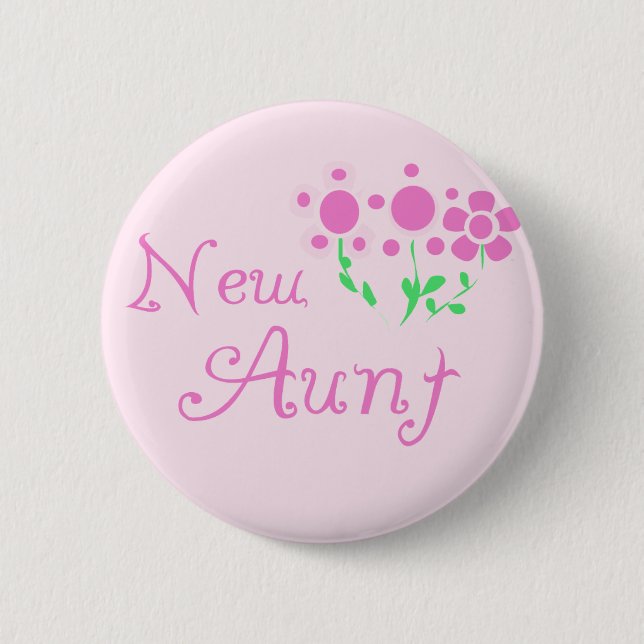 New Aunt Pink Flowers Tshirts and Gifts Pinback Button (Front)