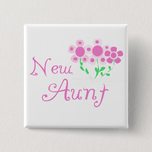 New Aunt Pink Flowers Tshirts and Gifts Pinback Button (Front)