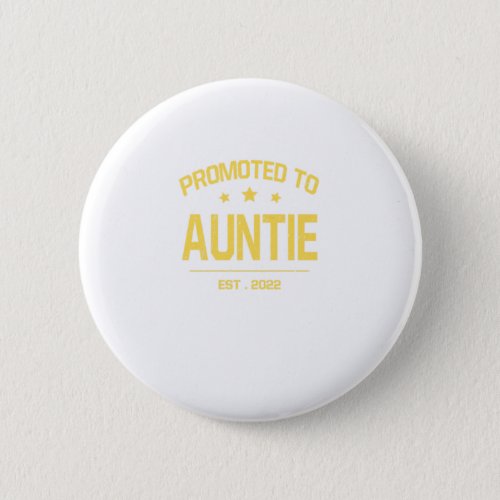 New Auntie Promoted To Auntie Est 2022 Button