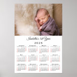 New Baby First Year Photo 2025 Calendar Poster<br><div class="desc">Celebrate your baby's first year with a personalized 2025 calendar poster. Replace the sample photo and name in the sidebar. The custom text is in an elegant black script font. Below it is an easy to read calendar with black weekdays and red weekend dates on a white background. Makes a...</div>