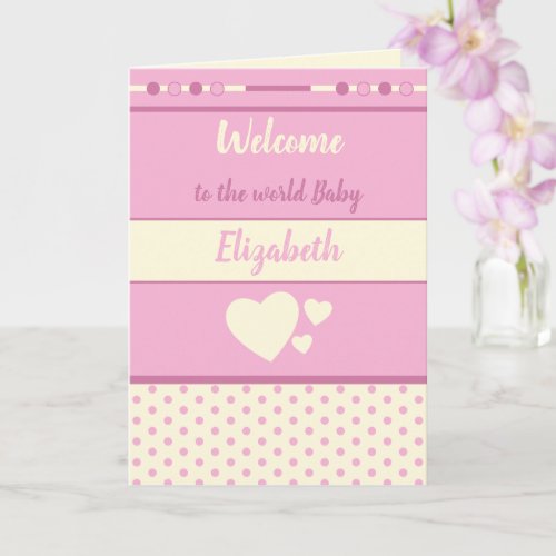 New Baby Girl pink and cream with name welcome Card