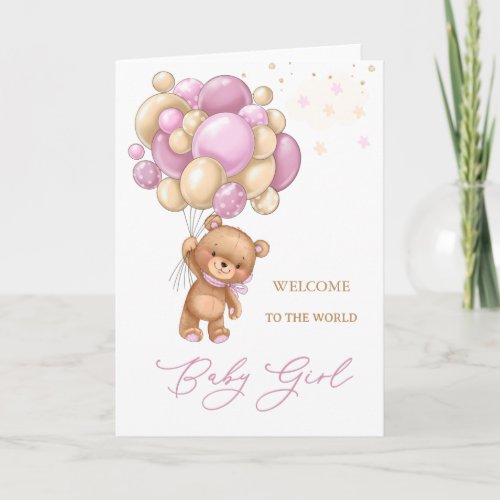 New Baby Welcome To The World Bear Pink Balloons  Card