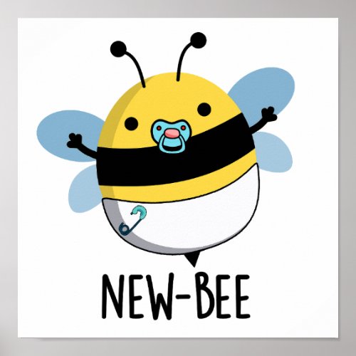 New Bee Funny Insect Bug Pun  Poster