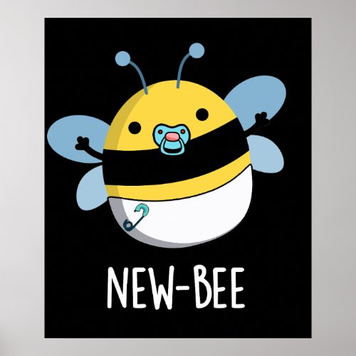 New Bee Funny Newbie Bug Pun Dark BG Poster