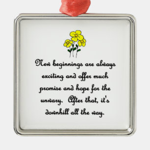 new-beginnings-are-always-exciting-and-offer-much metal ornament