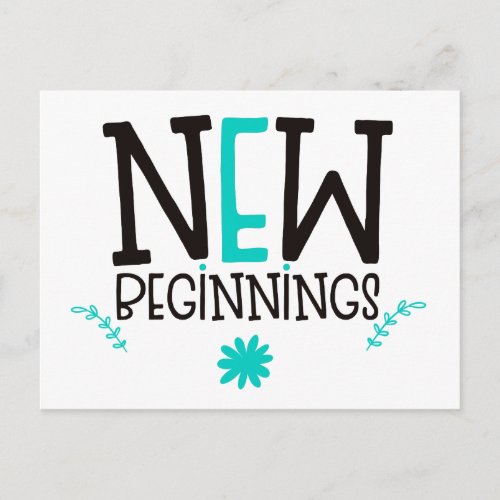 New Beginnings Positivity Quote Teal White Postcard