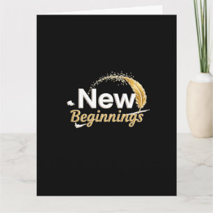 New Beginnings /  Tarjeta Nuevos Comienzos Card