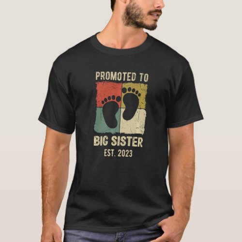 New Big Sister 2023 Baby Feet Big Sis Pregnancy An T_Shirt