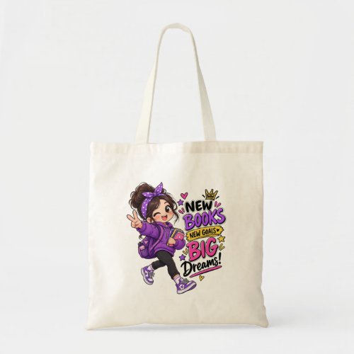 New Books New Goals Big Dreams School Design Tote Bag