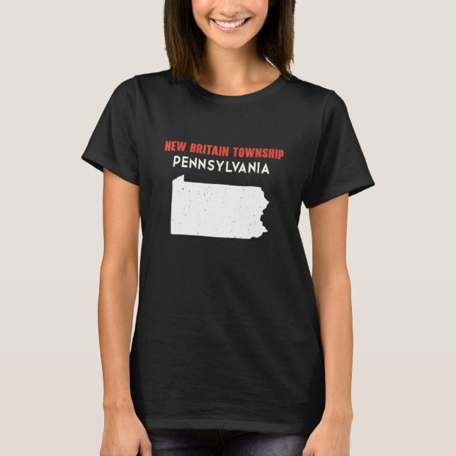 New Britain township Pennsylvania USA State Americ T-Shirt (Front)