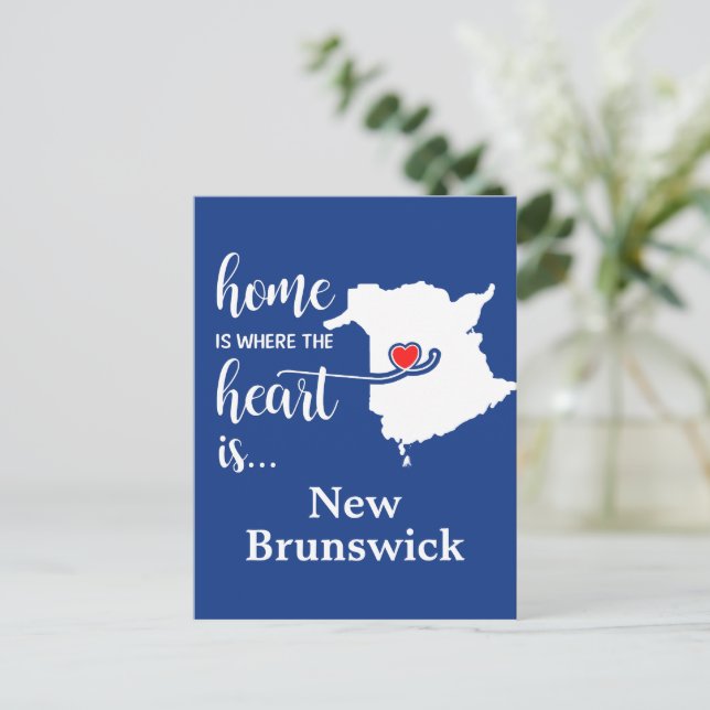 New Brunswick Home is Where the Heart is Postcard (Standing Front)